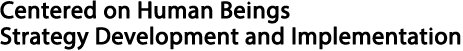 Just Being Human
An Individual as the Core
Strategy Development Production